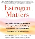 Estrogen Matters - Avrum Bluming, Carol Tavris