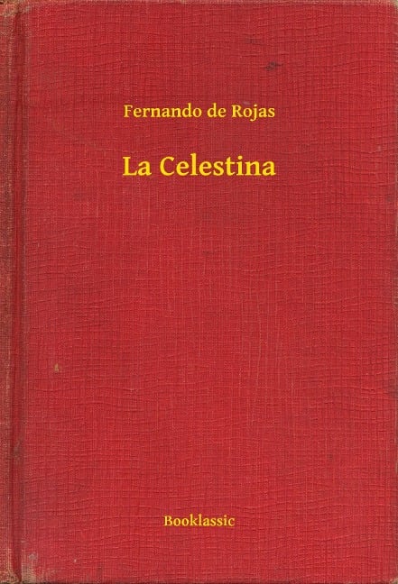 La Celestina - Fernando De Rojas