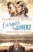 Cover-Bild zum Titel 'Vergiss dein dummes Herz' von 'Florence Jones'