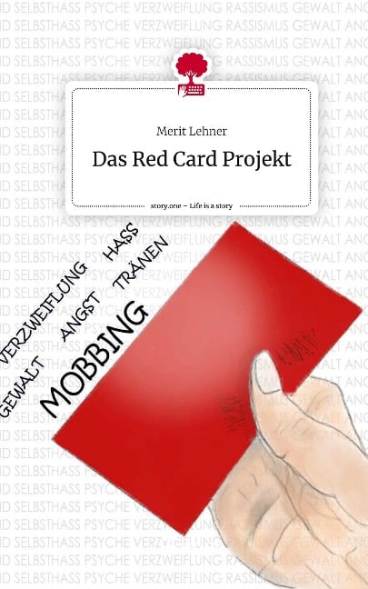 Das Red Card Projekt. Life is a Story - story.one - Merit Lehner