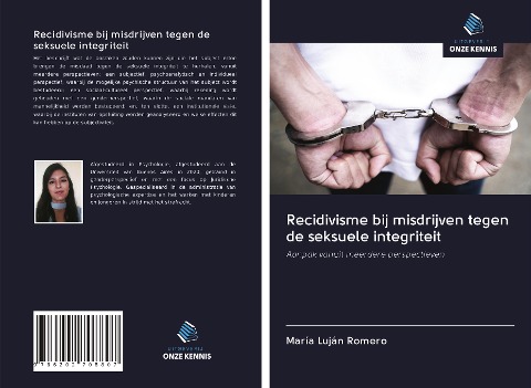Recidivisme bij misdrijven tegen de seksuele integriteit - María Luján Romero