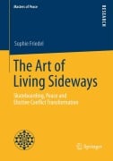 Cover-Bild zum Titel 'The Art of Living Sideways' von 'Sophie Friedel'