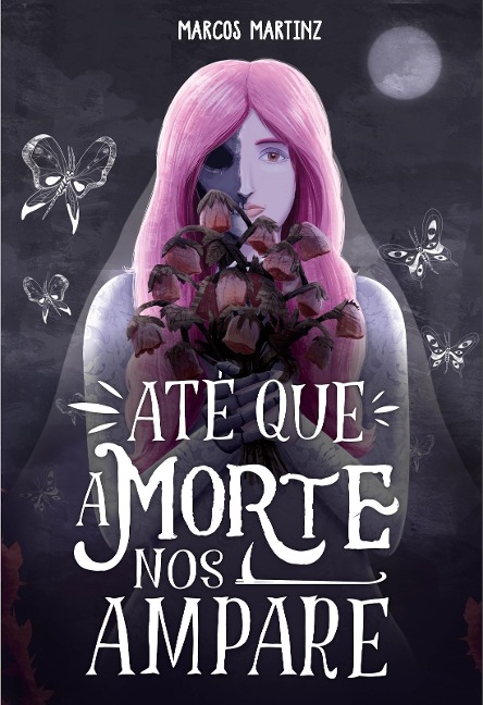 Até que a morte nos ampare - Marcos Martinz