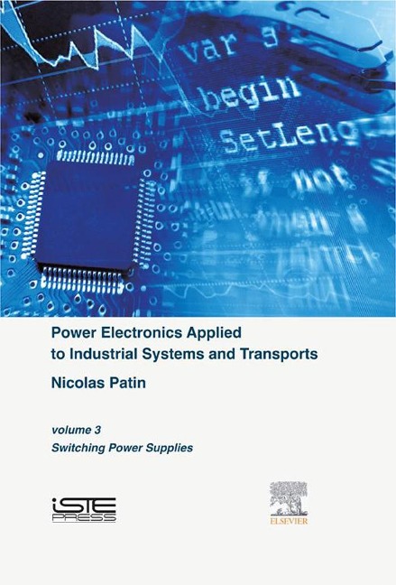 Power Electronics Applied to Industrial Systems and Transports, Volume 3 - Nicolas Patin