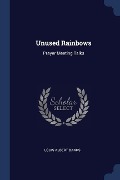 Unused Rainbows: Prayer Meeting Talks - Louis Albert Banks