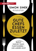 Cover-Bild zum Titel 'Gute Chefs essen zuletzt' von 'Simon Sinek'