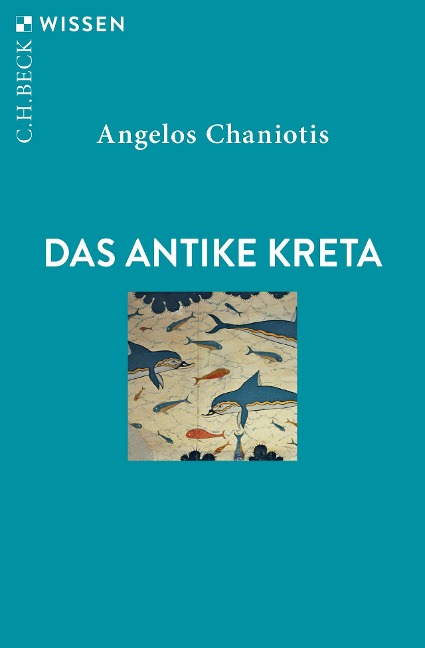 Das antike Kreta - Angelos Chaniotis