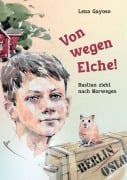 Cover-Bild zum Titel 'Von wegen Elche!' von 'Lena Gayoso'