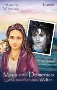 Cover-Bild zum Titel 'Maya und Domenico: Liebe zwischen zwei Welten' von 'Susanne Wittpennig'