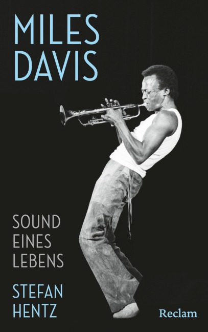 Miles Davis. Sound eines Lebens - Stefan Hentz