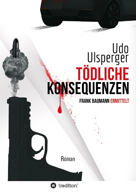Tödliche Konsequenzen - Udo Ulsperger