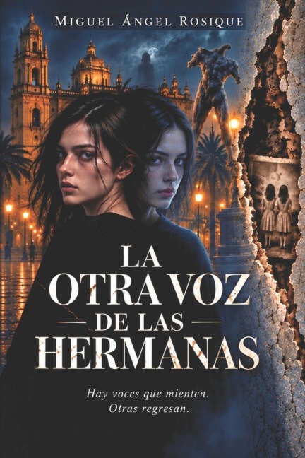 La Otra Voz de Las Hermanas - Miguel Ángel Rosique
