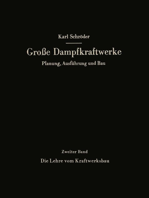 Die Lehre vom Kraftwerksbau - Karl Schröder