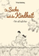 Cover-Bild zum Titel 'Die Suche nach der Kindheit' von 'Thi Hoa Rodenberg'