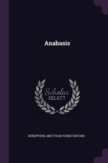 Anabasis - Xenophon, Matthiae Konstantain