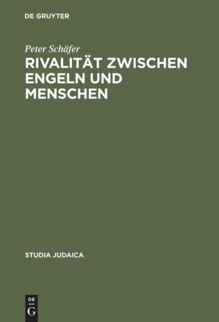 Rivalität zwischen Engeln und Menschen - Peter Schäfer