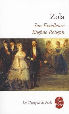 Son Excellence Eugene Rougon - Emile Zola