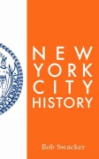 Cover-Bild zum Titel 'New York City History' von 'Bob Swacker'