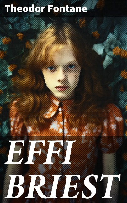 EFFI BRIEST - Theodor Fontane