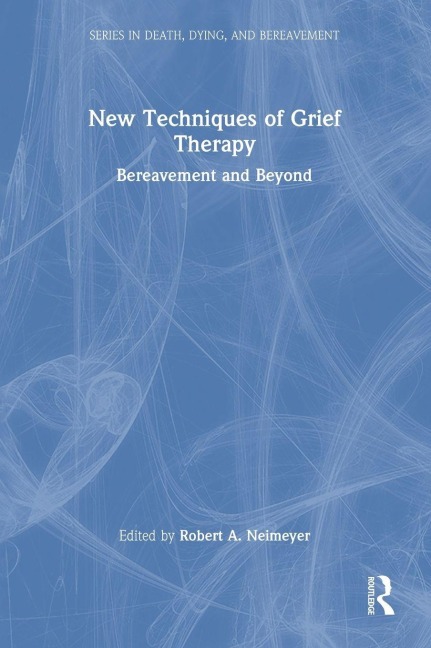 New Techniques of Grief Therapy - 