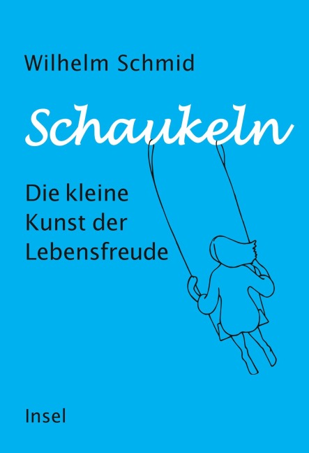 Schaukeln - Wilhelm Schmid