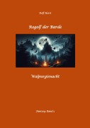Cover-Bild zum Titel 'Rogolf der Barde - Halloween, Hexen, Harz, Brocken, Dämonen, Magier, Amulette, Pentagramm, Silberdolch, Schwert, Pfeil, Bogen, Ritual' von 'Rolf Horst'