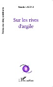 Cover-Bild zum Titel 'Sur les rives d'argile' von 'Natacha Lafond'