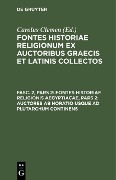 Fontes historiae religionis Aegyptiacae, Pars 2: Auctores ab Horatio usque ad Plutarchum continens - 