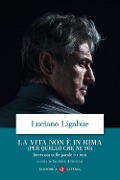La vita non è in rima (per quello che ne so). Intervista sulle parole e i testi - Luciano Ligabue