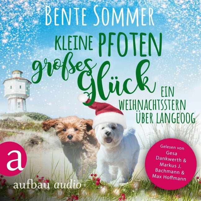 Kleine Pfoten, großes Glück - Ein Weihnachtsstern auf Langeoog - Bente Sommer