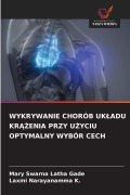 Cover-Bild zum Titel 'WYKRYWANIE CHORÓB UK¿ADU KR¿¿ENIA PRZY U¿YCIU OPTYMALNY WYBÓR CECH' von 'Mary Swarna Latha Gade, Laxmi Narayanamma K.'