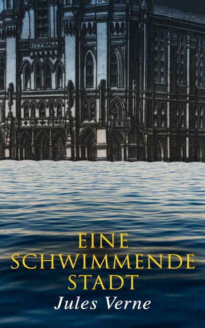 Eine schwimmende Stadt - Jules Verne