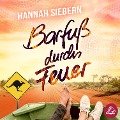 Cover-Bild zum Titel 'Barfuß durchs Feuer' von 'Hannah Siebern'
