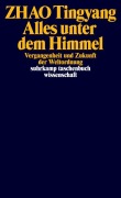 Cover-Bild zum Titel 'Alles unter dem Himmel' von 'Zhao Tingyang'