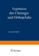 Cover-Bild zum Titel 'Ergebnisse der Chirurgie und Orthopädie' von 'Hermann Küttner, Erwin Payr'