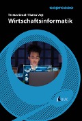 Cover-Bild zum Titel 'Wirtschaftsinformatik' von 'Thomas Kessel, Marcus Vogt'