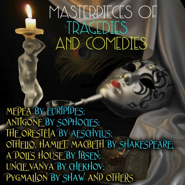 Masterpieces of Tragedies and Comedies - Aeschylus, Anton Chekhov, Euripides, Henrik Ibsen, William Shakespeare