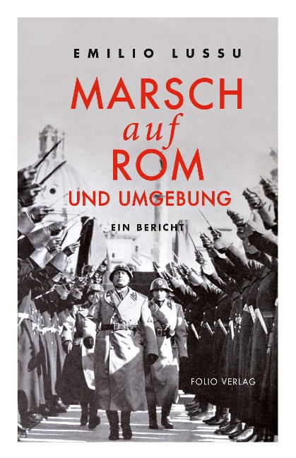 Marsch auf Rom und Umgebung - Emilio Lussu
