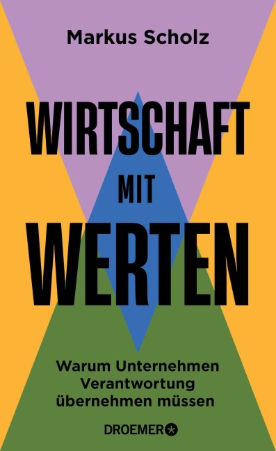 Wirtschaft mit Werten - Markus Scholz