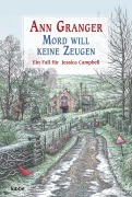 Cover-Bild zum Titel 'Mord will keine Zeugen' von 'Ann Granger'