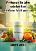 Wie Ozempic Ihr Leben verändern kann - Sandra Schulz