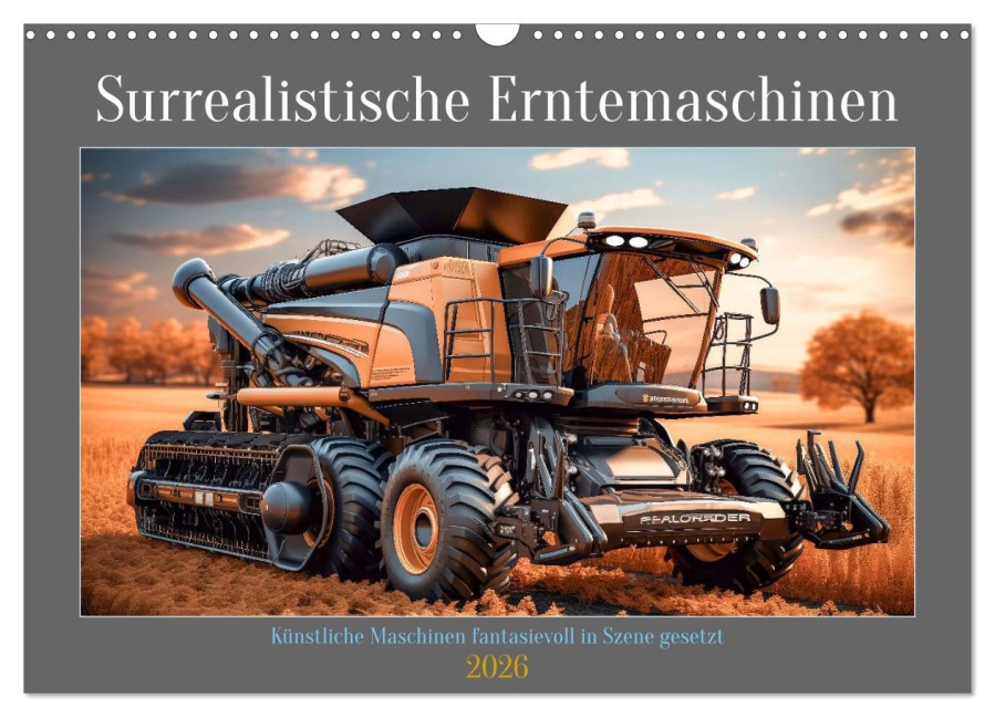 Surrealistische Erntemaschinen (Wandkalender 2026 DIN A3 quer), CALVENDO Monatskalender - Steffen Gierok-Latniak