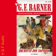 Cover-Bild zum Titel 'Die Rotte der Tapferen' von 'G. F. Barner'