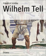 Cover-Bild zum Titel 'Wilhelm Tell' von 'Friedrich Schiller'