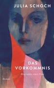 Cover-Bild zum Titel 'Das Vorkommnis' von 'Julia Schoch'
