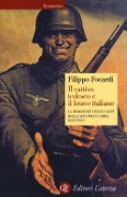 Cover-Bild zum Titel 'Il cattivo tedesco e il bravo italiano. La rimozione delle colpe della seconda guerra mondiale' von 'Filippo Focardi'