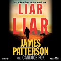 Liar Liar - James Patterson, Candice Fox