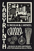 Cover-Bild zum Titel 'Labyrinth - Ein Buch in vier Vorträgen' von 'Olaf Nicolai, Jan Wenzel'