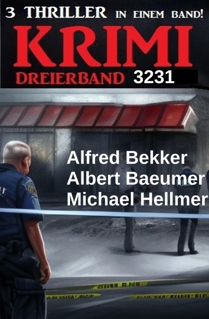 Krimi Dreierband 3231 - Alfred Bekker, Michael Hellmer, Albert Baeumer