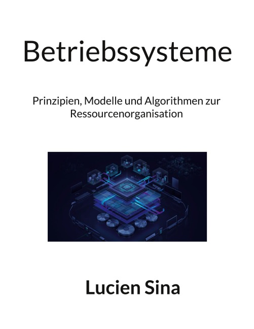 Betriebssysteme - Lucien Sina